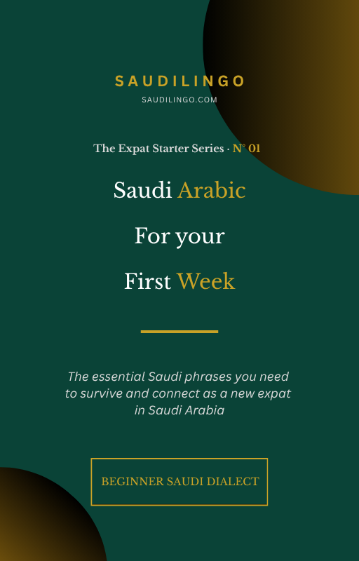 Saudi Arabic for Your First Week as an Expat